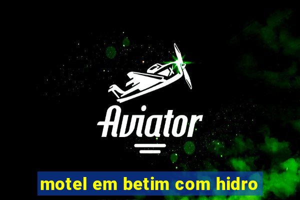 motel em betim com hidro